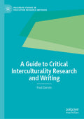 A Guide to Critical Interculturality Research and Writing