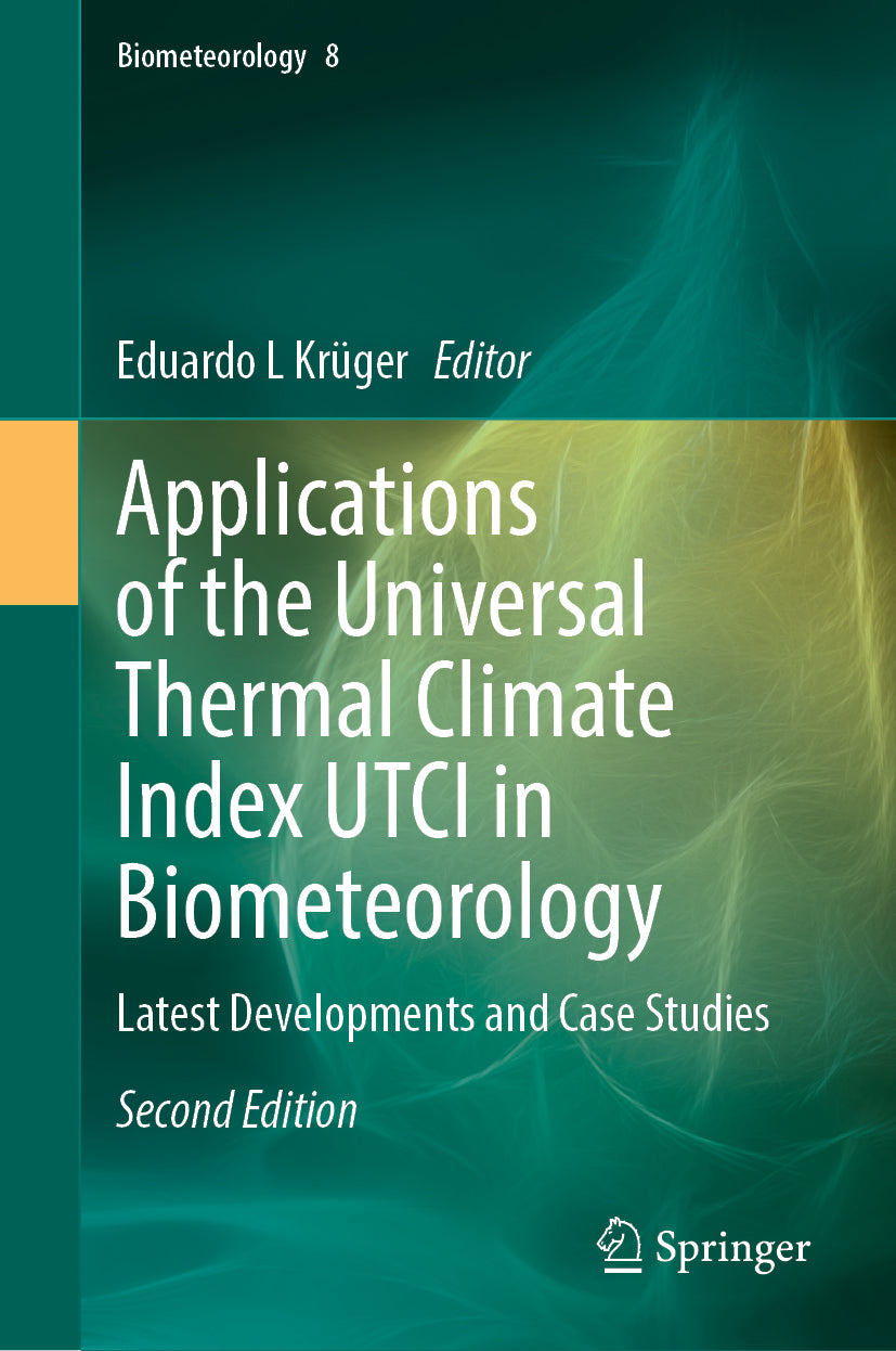 Applications of the Universal Thermal Climate Index UTCI in Biometeorology