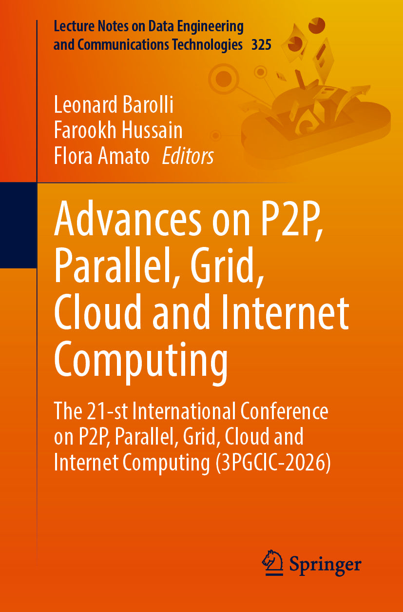 Advances on P2P, Parallel, Grid, Cloud and Internet Computing