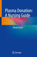 Plasma Donation: A Nursing Guide