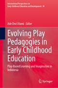 Evolving Play Pedagogies in Early Childhood Education