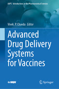 Advanced Drug Delivery Systems for Vaccines