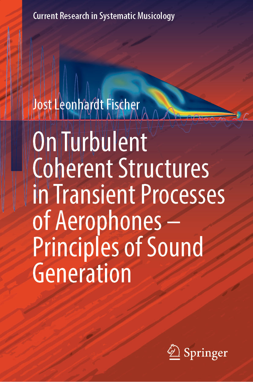On Turbulent Coherent Structures in Transient Processes of Aerophones – Principles of Sound Generation