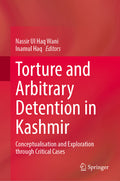 Torture and Arbitrary Detention in Kashmir