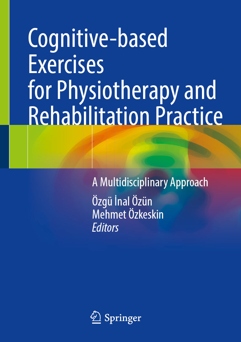 Cognitive-based Exercises for Physiotherapy and Rehabilitation Practice