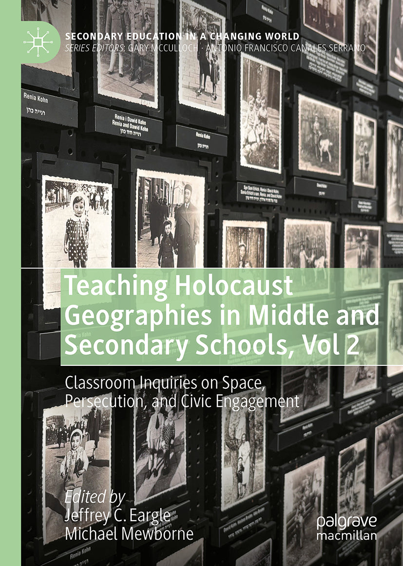 Teaching Holocaust Geographies in Middle and Secondary Schools, Vol 2
