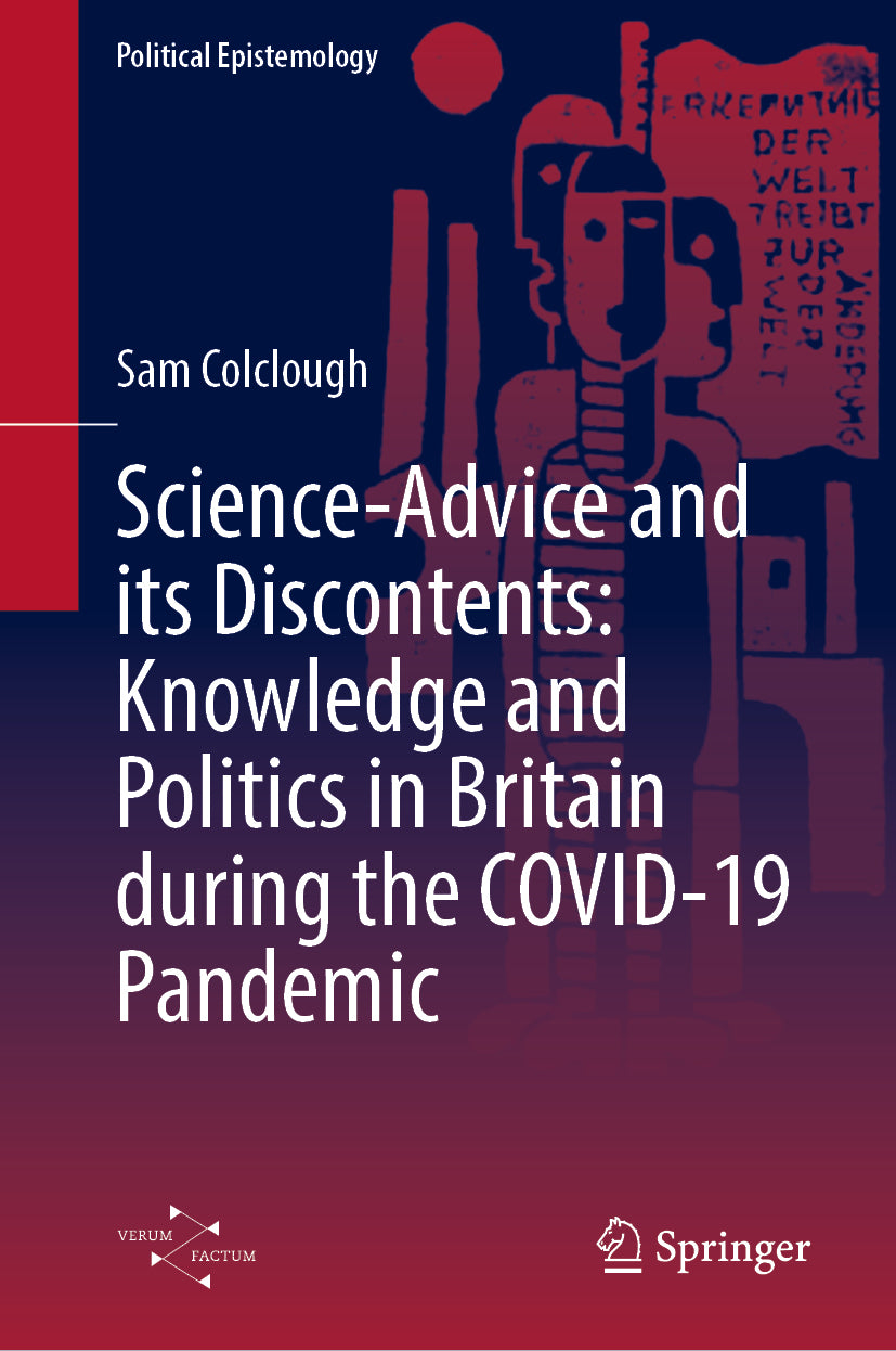 Science-Advice and its Discontents: Knowledge and Politics in Britain during the COVID-19 Pandemic