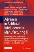 Advances in Artificial Intelligence in Manufacturing III
