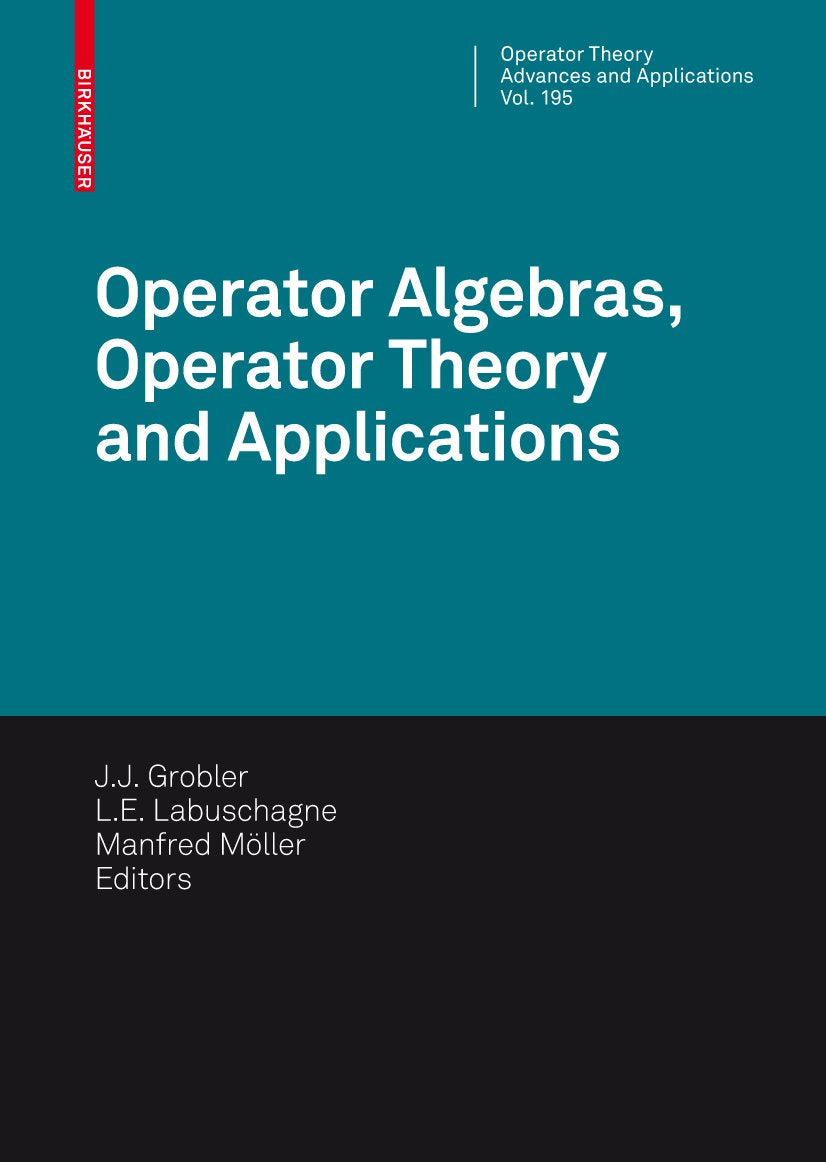 Operator Algebras, Operator Theory and Applications