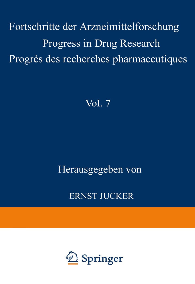 Fortschritte der Arzneimittelforschung / Progress in Drug Research / Progrès des recherches pharmaceutiques