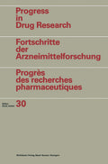 Progress in Drug Research / Fortschritte der Arzneimittelforschung / Progrès des recherches pharmaceutiques