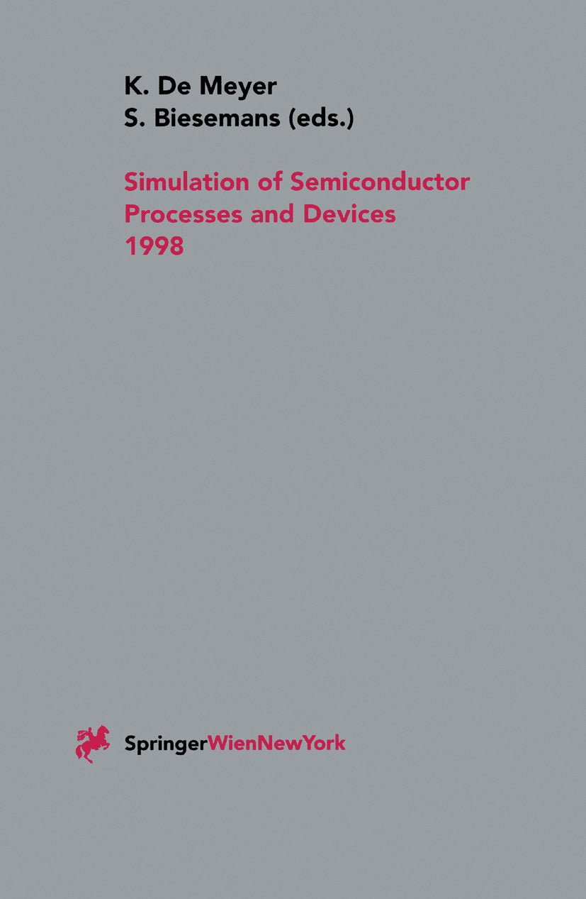 Simulation of Semiconductor Processes and Devices 1998