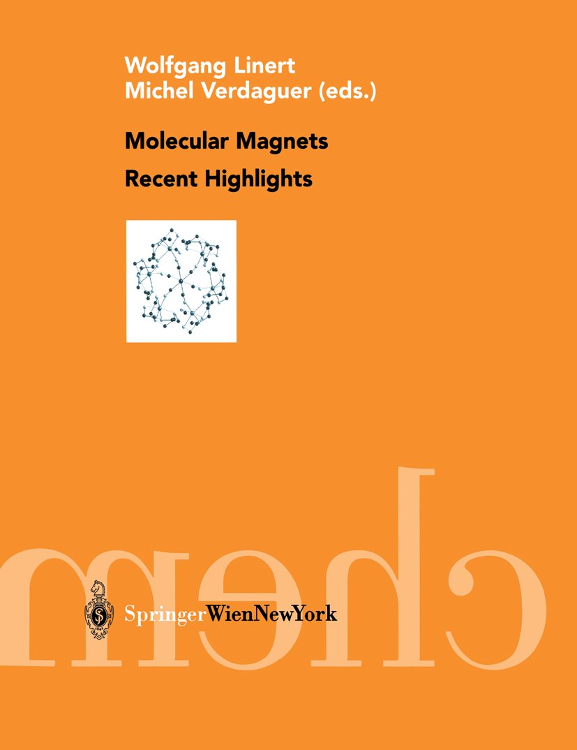 Molecular Magnets Recent Highlights