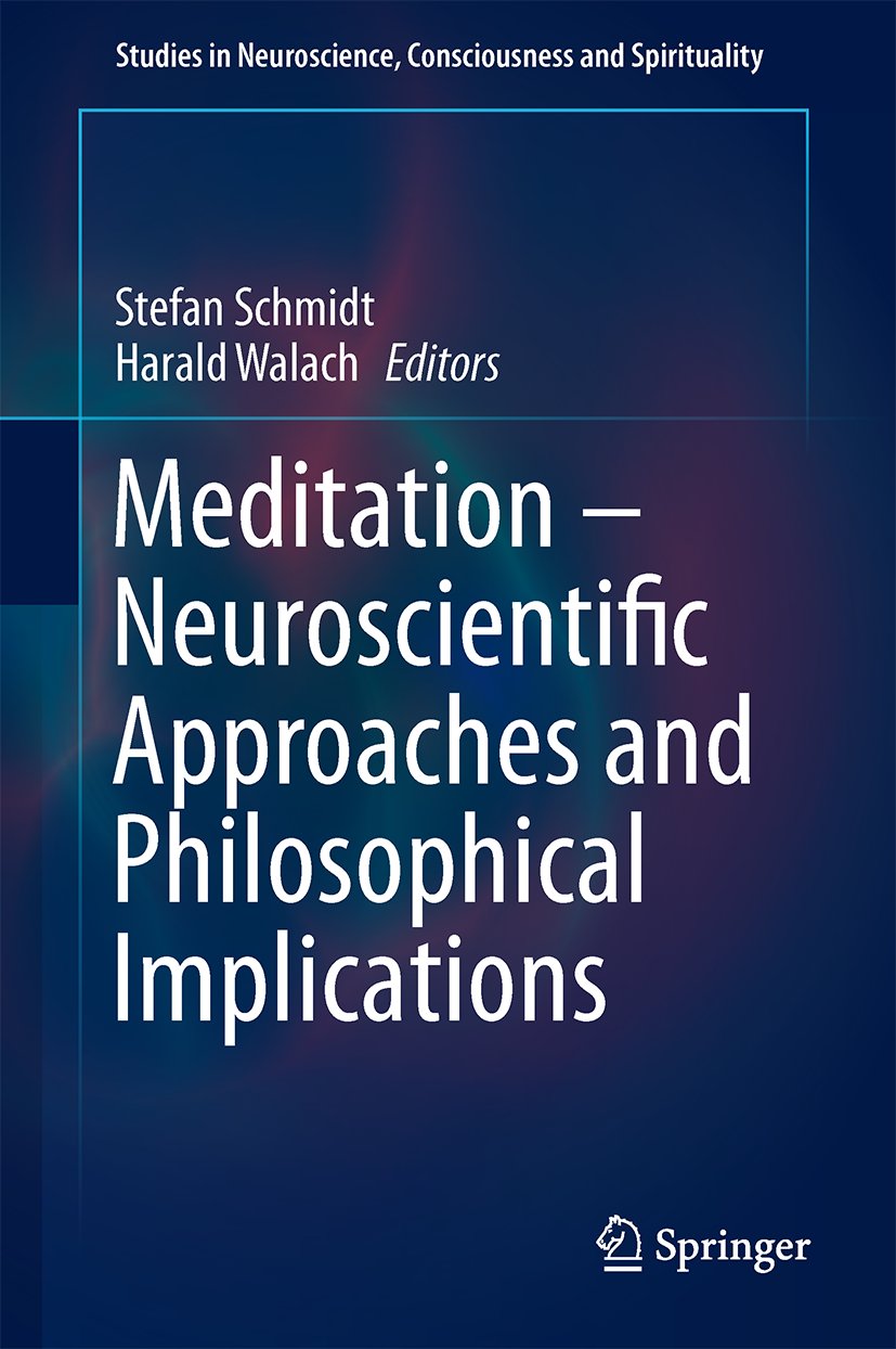 Meditation – Neuroscientific Approaches and Philosophical Implications