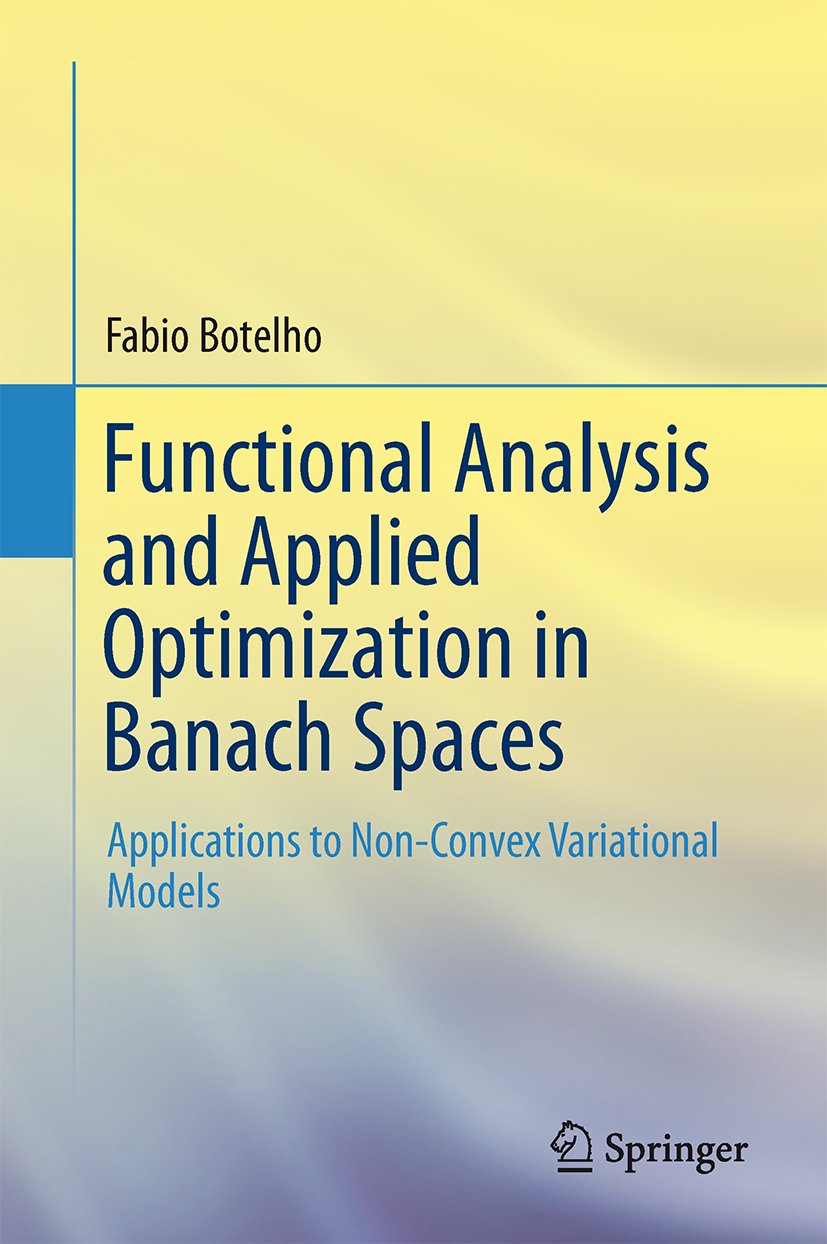 Functional Analysis and Applied Optimization in Banach Spaces