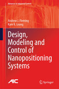 Design, Modeling and Control of Nanopositioning Systems