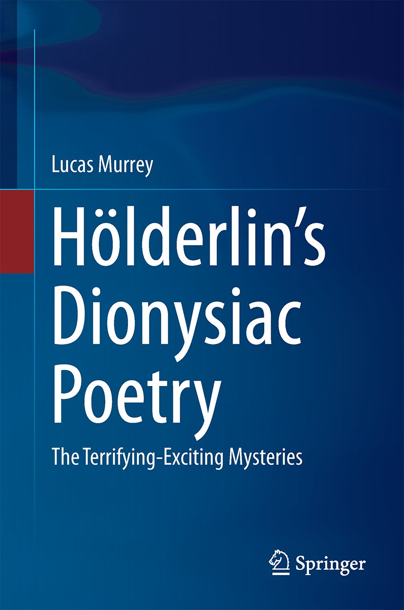 Hölderlin’s Dionysiac Poetry