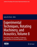 Experimental Techniques, Rotating Machinery, and Acoustics, Volume 8