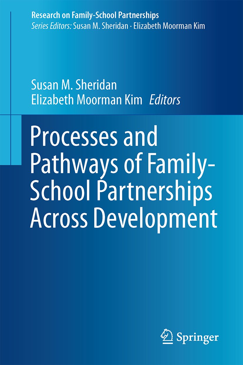 Processes and Pathways of Family-School Partnerships Across Development