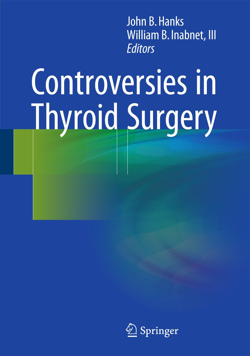 Controversies in Thyroid Surgery