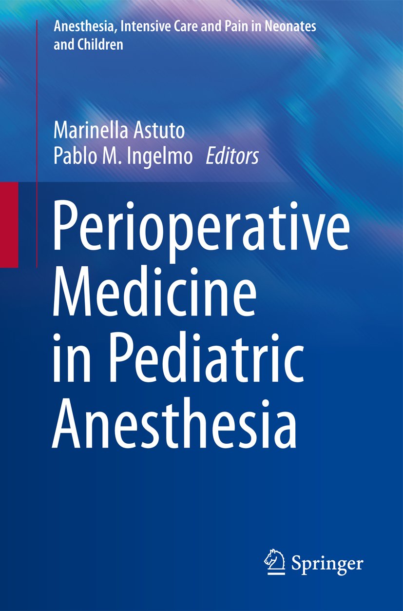 Anesthesia, Intensive Care and Pain in Neonates and Children
