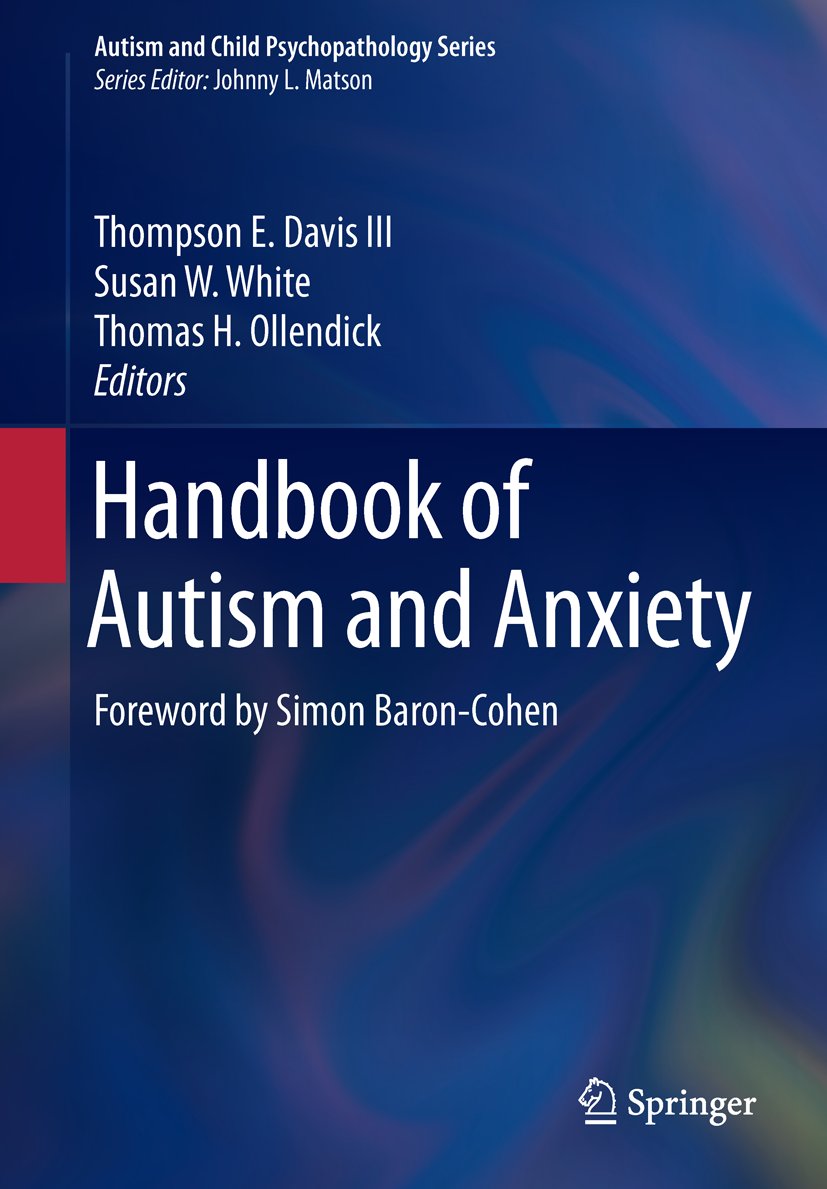 Handbook of Autism and Anxiety