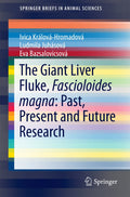 The Giant Liver Fluke, Fascioloides magna: Past, Present and Future Research