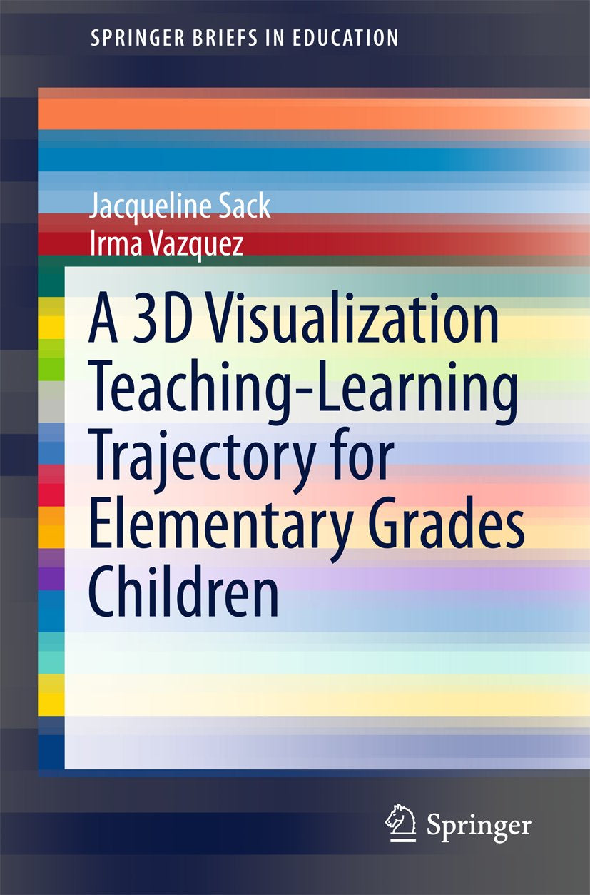 A 3D Visualization Teaching-Learning Trajectory for Elementary Grades Children