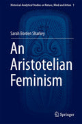 Historical-Analytical Studies on Nature, Mind and Action