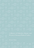 A History of Orthodox, Islamic, and Western Christian Political Values