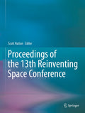 Proceedings of the 13th Reinventing Space Conference