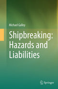 Shipbreaking: Hazards and Liabilities