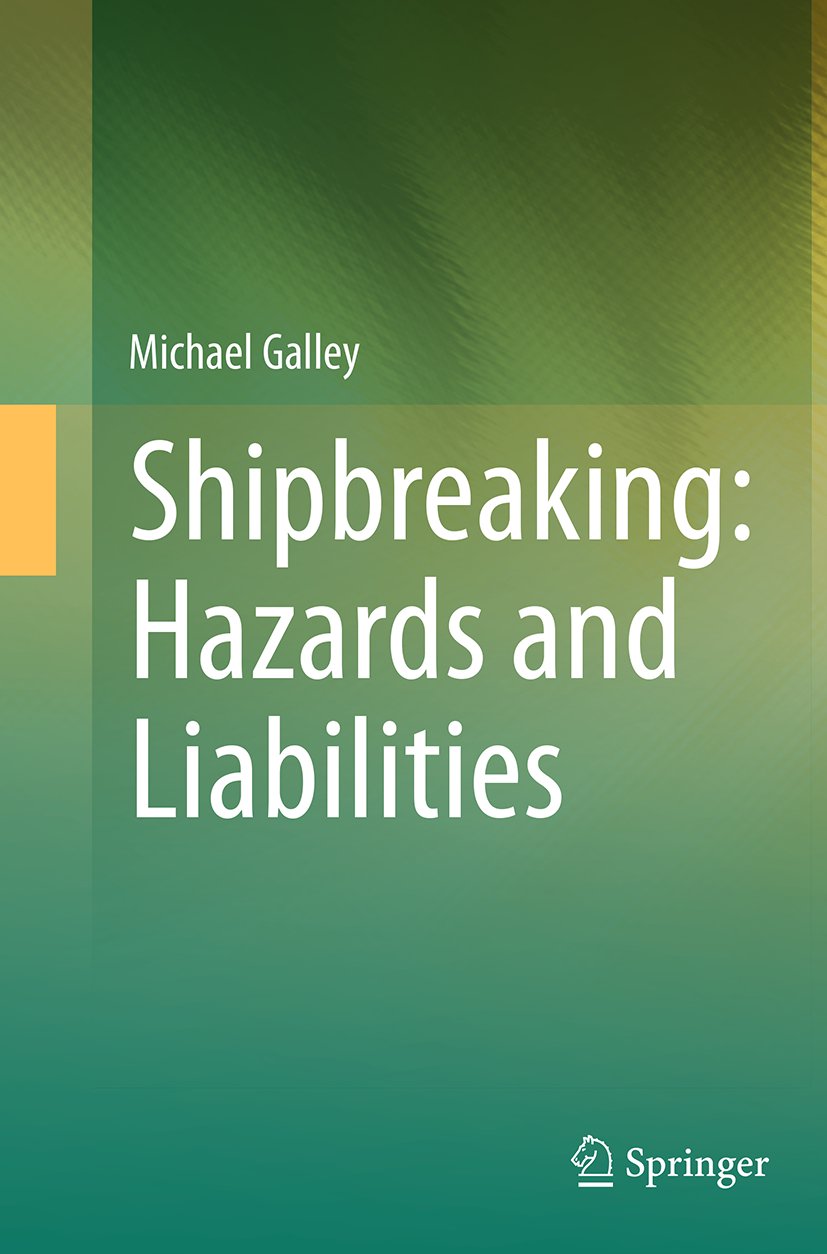 Shipbreaking: Hazards and Liabilities