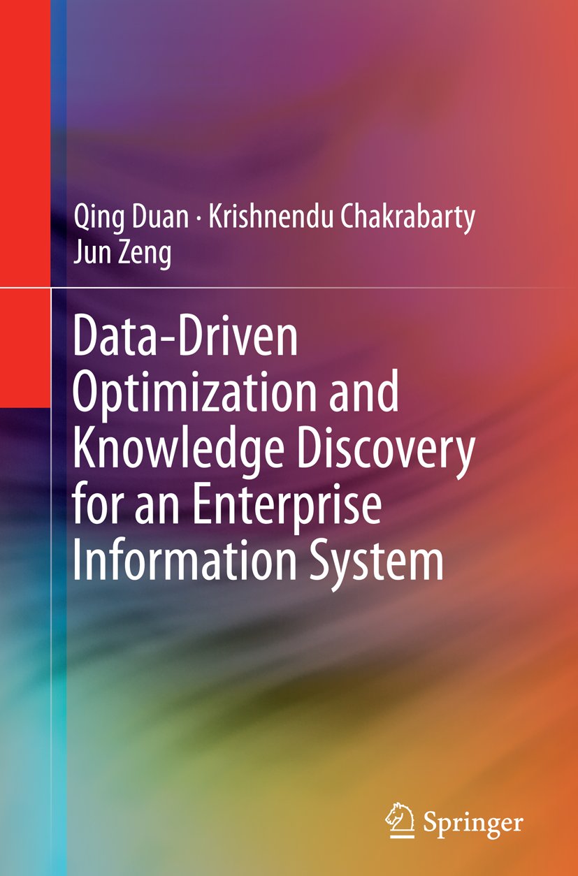 Data-Driven Optimization and Knowledge Discovery for an Enterprise Information System