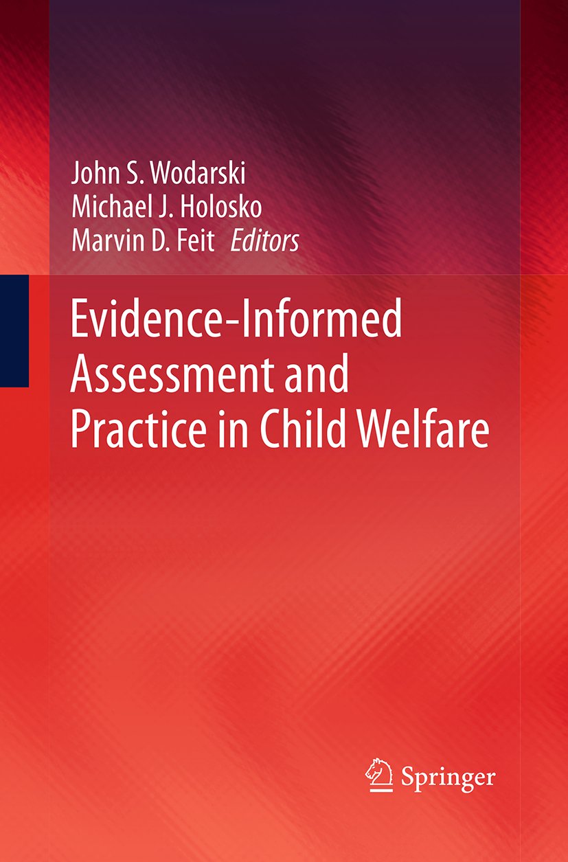 Evidence-Informed Assessment and Practice in Child Welfare