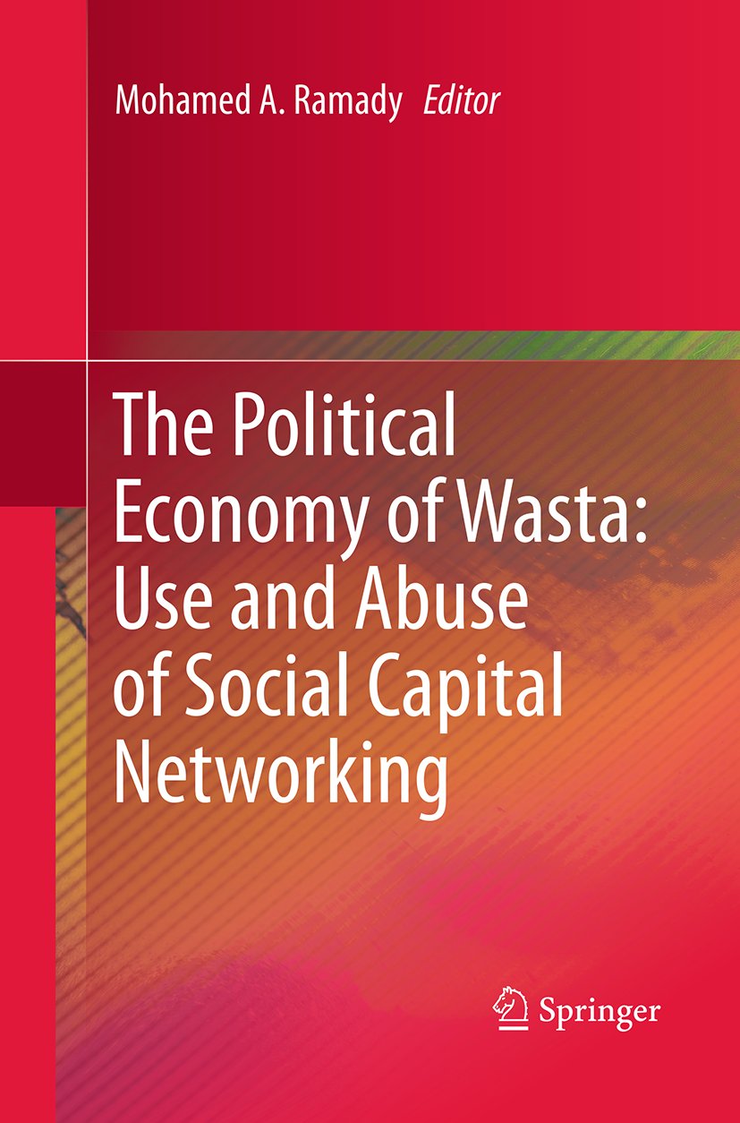 The Political Economy of Wasta: Use and Abuse of Social Capital Networking