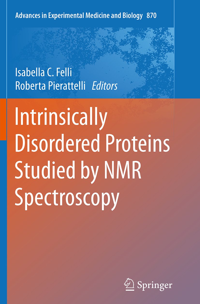 Intrinsically Disordered Proteins Studied by NMR Spectroscopy