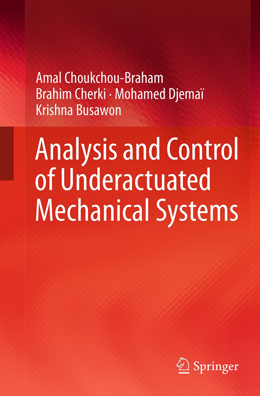 Analysis and Control of Underactuated Mechanical Systems