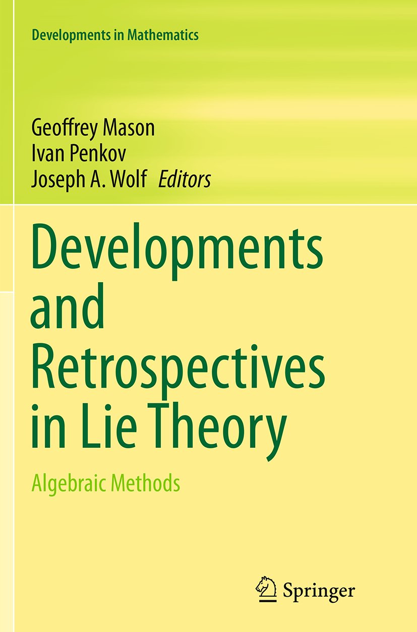 Developments and Retrospectives in Lie Theory