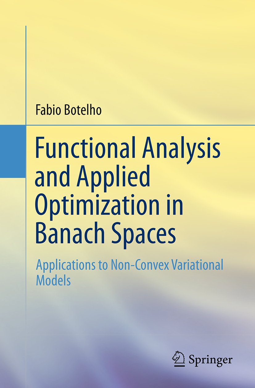 Functional Analysis and Applied Optimization in Banach Spaces