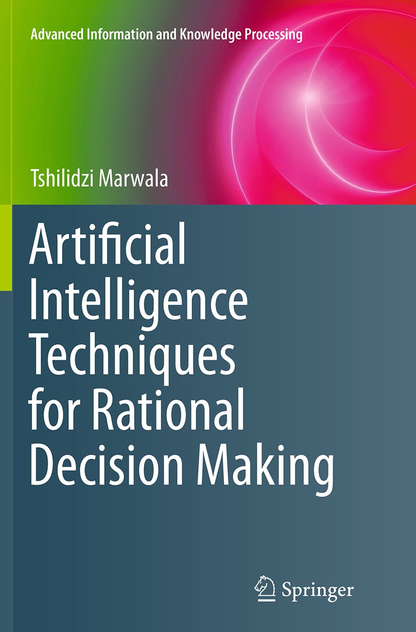 Artificial Intelligence Techniques for Rational Decision Making