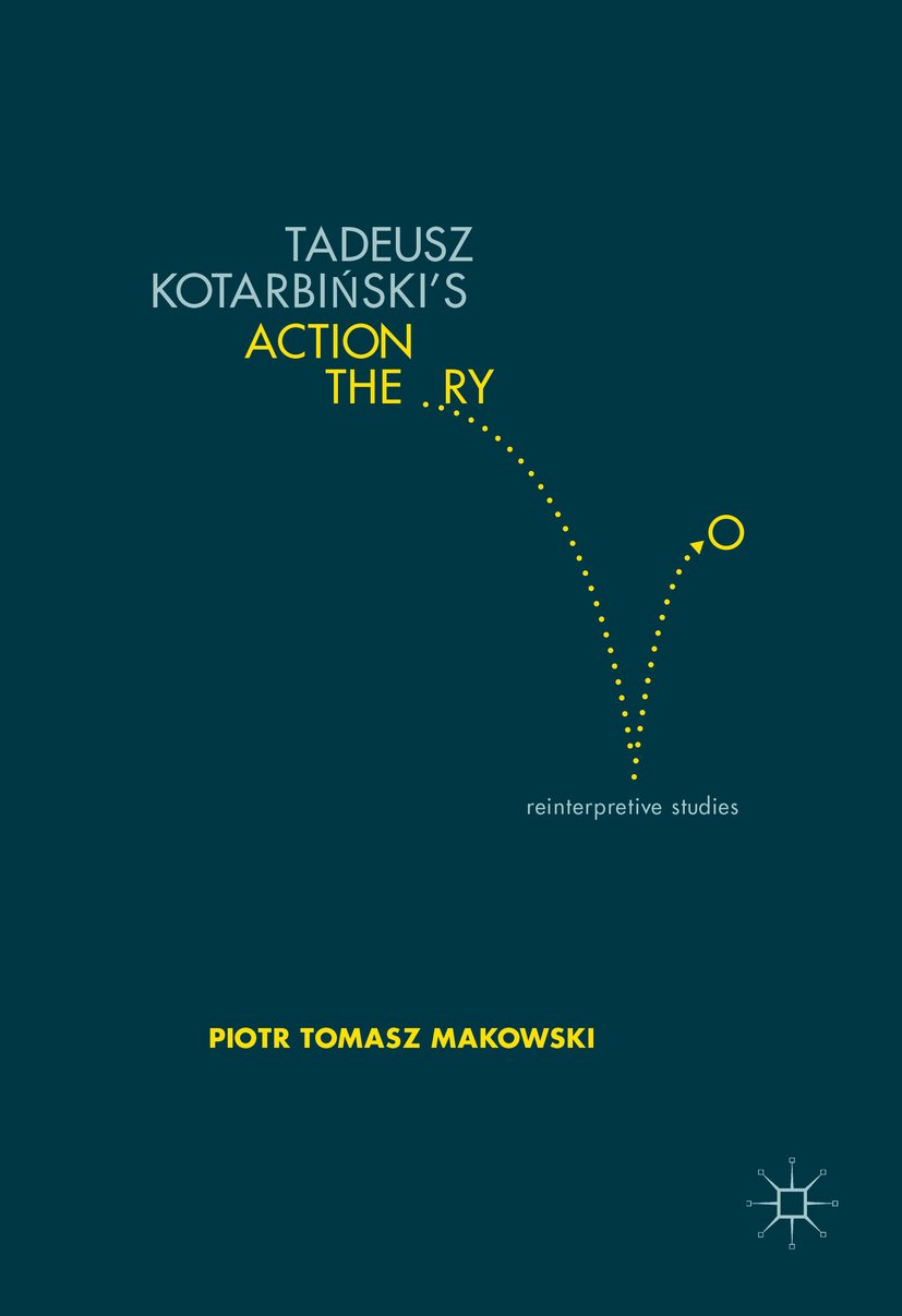 Tadeusz Kotarbiński’s Action Theory