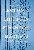 Tectonic Shifts in Financial Markets