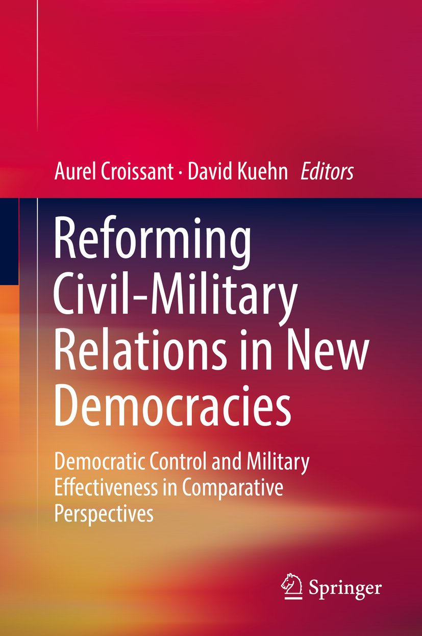Reforming Civil-Military Relations in New Democracies