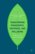 Transforming Engagement, Happiness and Well-Being