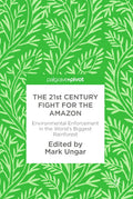 The 21st Century Fight for the Amazon