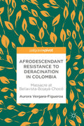 Afrodescendant Resistance to Deracination in Colombia