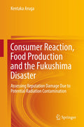 Consumer Reaction, Food Production and the Fukushima Disaster