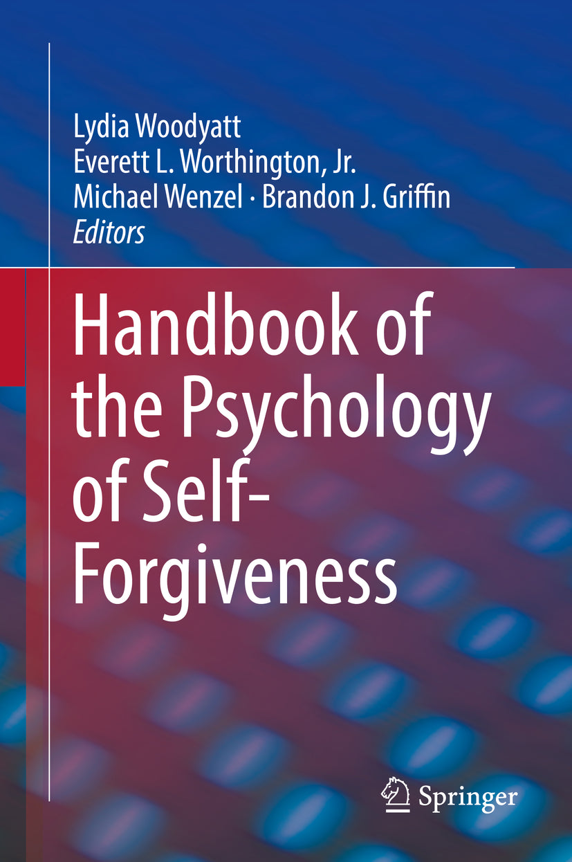 Handbook of the Psychology of Self-Forgiveness