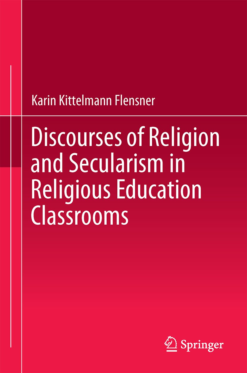 Discourses of Religion and Secularism in Religious Education Classrooms